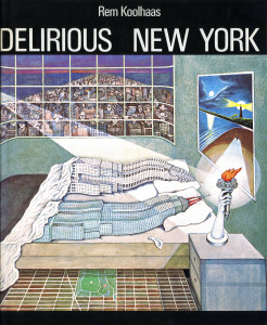 Delirious New York. Rem Koolhaas